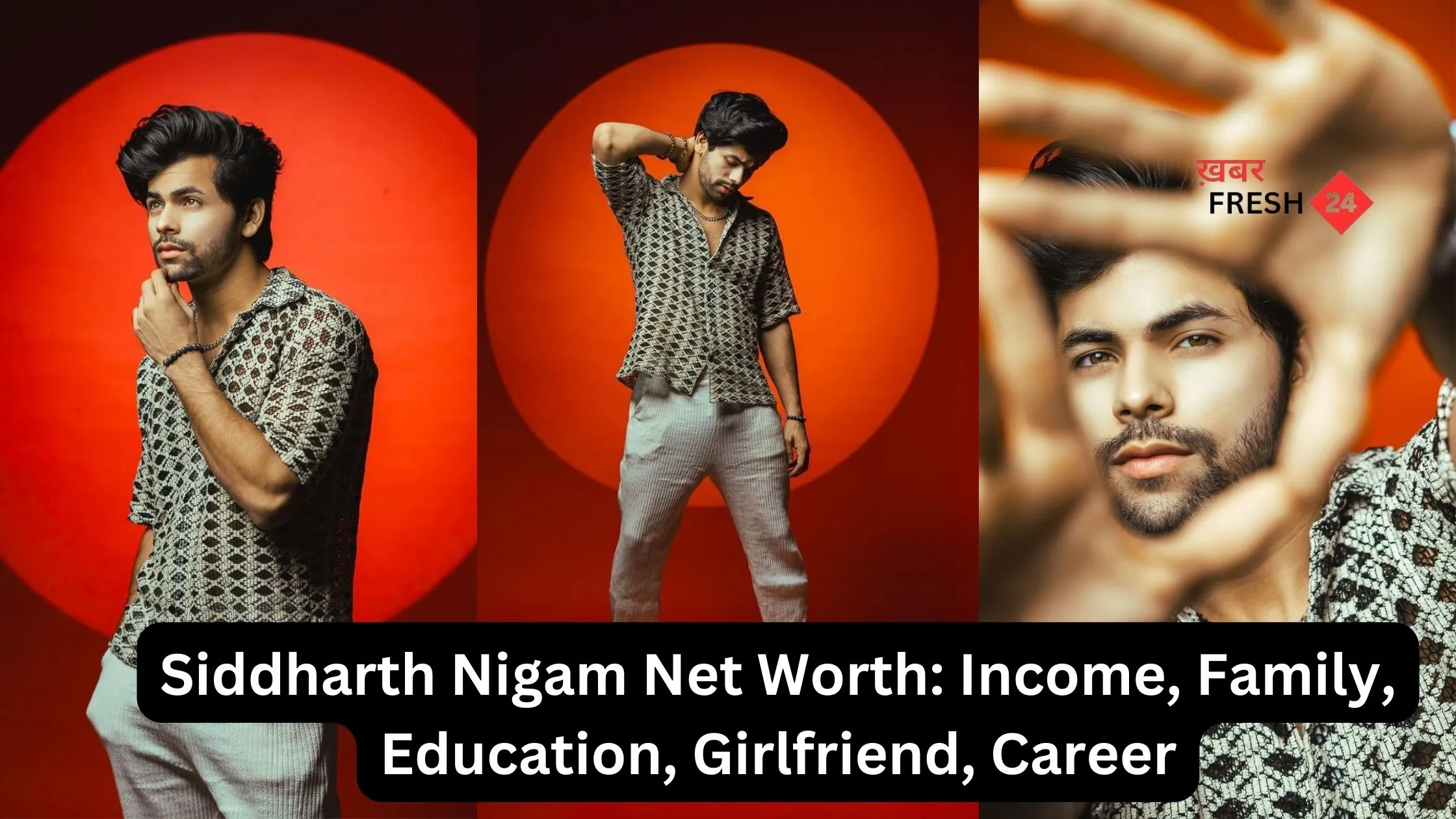 Net Worth of Sidharth Nigam